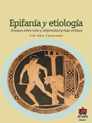 cover image of Epifanía y etiología. Ensayos sobre religiosidad griega